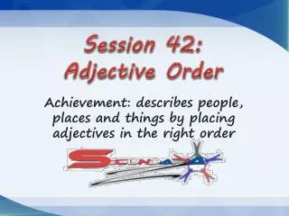 Session 42: Adjective Order