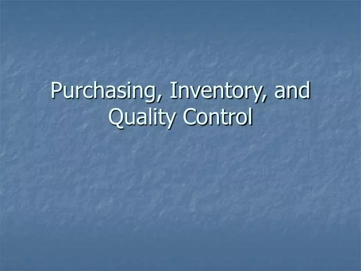 purchasing inventory and quality control