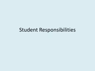 Student Responsibilities