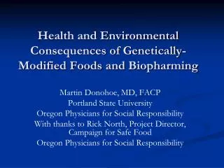 Health and Environmental Consequences of Genetically-Modified Foods and Biopharming