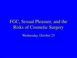 FGC, Sexual Pleasure, and the Risks of Cosmetic Surgery
