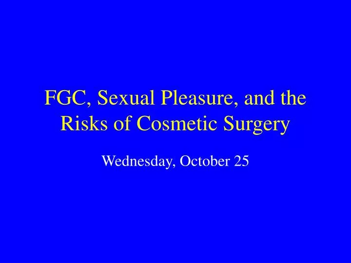 fgc sexual pleasure and the risks of cosmetic surgery