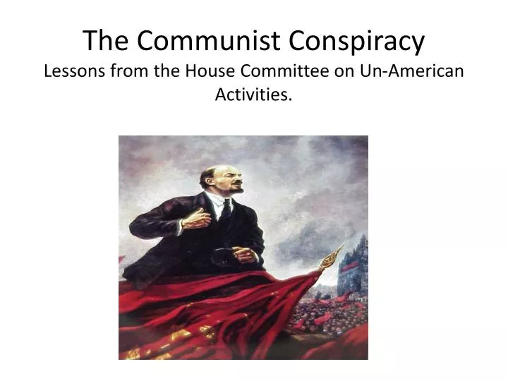 the communist conspiracy lessons from the house committee on un american activities