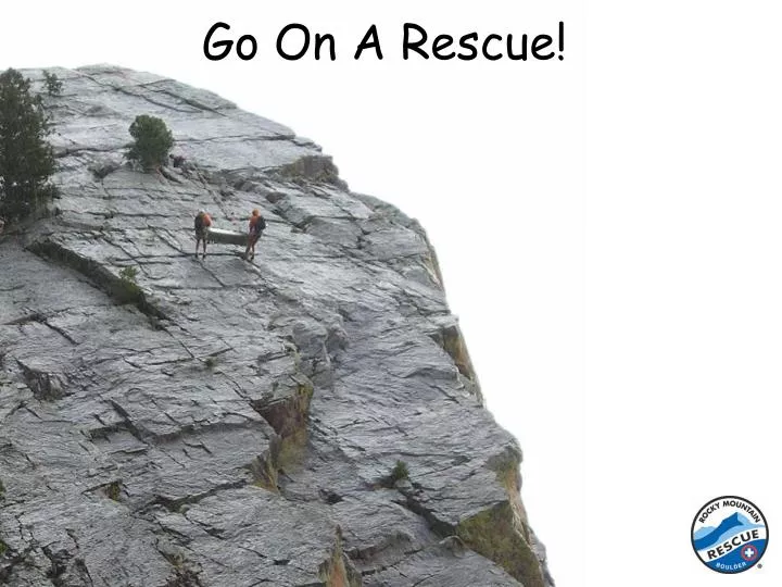 go on a rescue