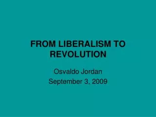 FROM LIBERALISM TO REVOLUTION
