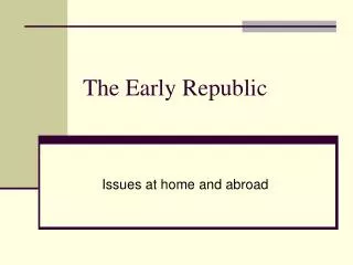 The Early Republic