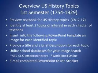 Overview US History Topics 1st Semester (1754-1929)