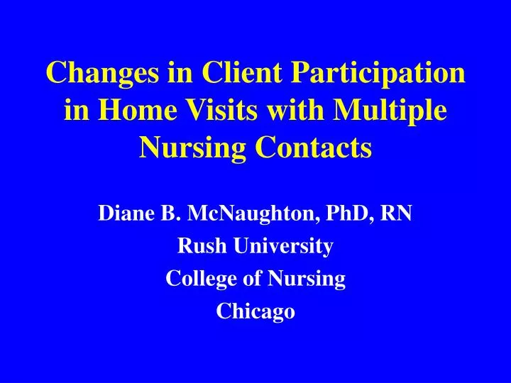 changes in client participation in home visits with multiple nursing contacts