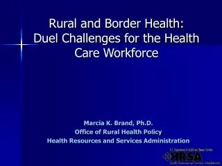 Rural and Border Health: Duel Challenges for the Health Care Workforce