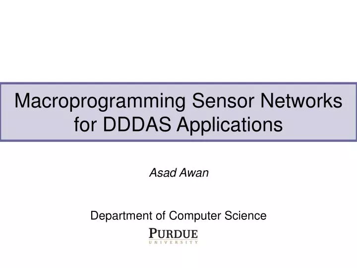 macroprogramming sensor networks for dddas applications