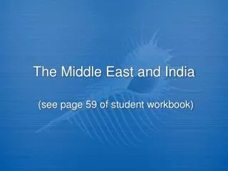 The Middle East and India