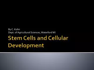 Stem Cells and Cellular Development