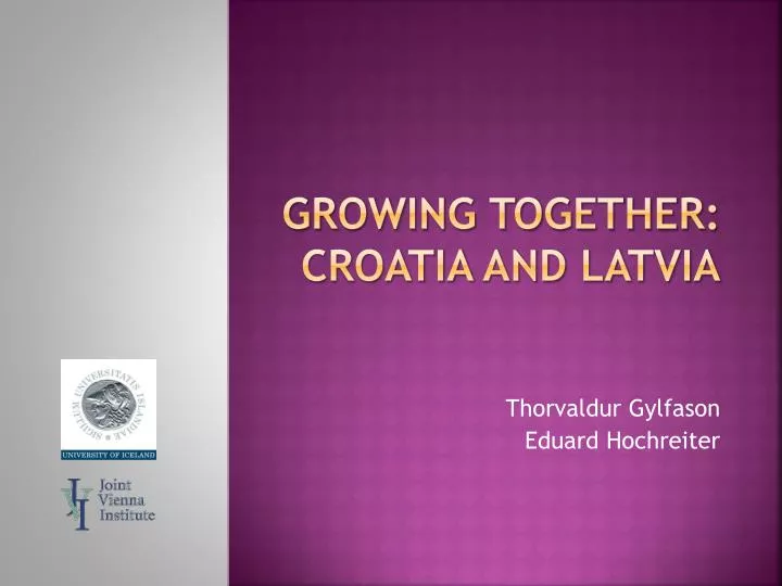 growing together croatia and latvia