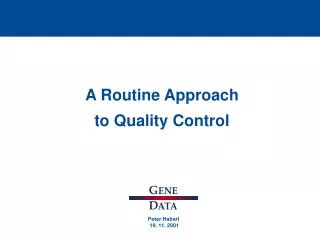 A Routine Approach to Quality Control