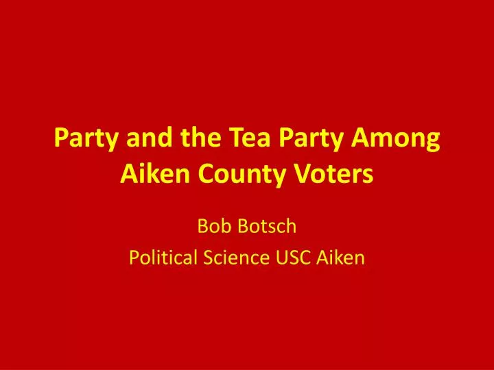 party and the tea party among aiken county voters