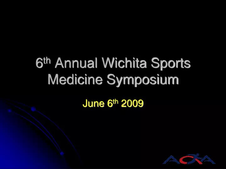 6 th annual wichita sports medicine symposium