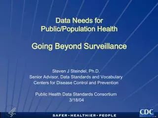 Data Needs for Public/Population Health Going Beyond Surveillance