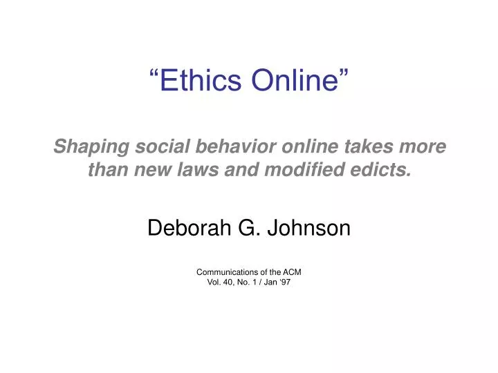 ethics online shaping social behavior online takes more than new laws and modified edicts