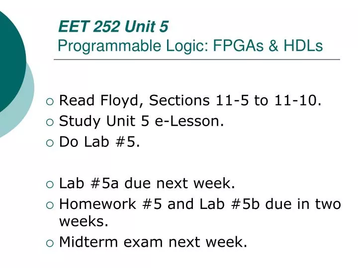 eet 252 unit 5 programmable logic fpgas hdls