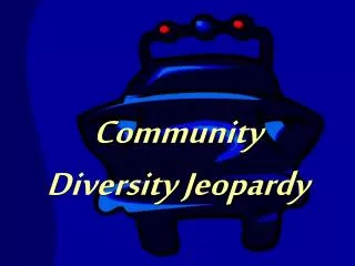 Community Diversity Jeopardy