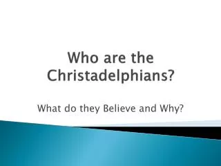 Who are the Christadelphians ?