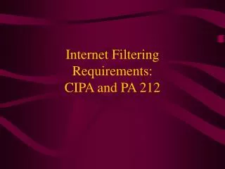 Internet Filtering Requirements: CIPA and PA 212