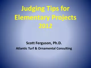 Judging Tips for Elementary Projects 2012