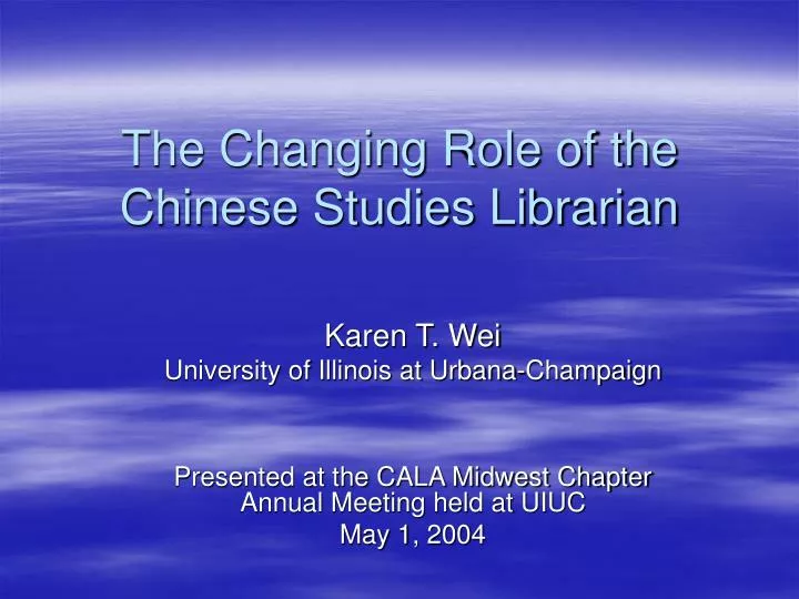 the changing role of the chinese studies librarian