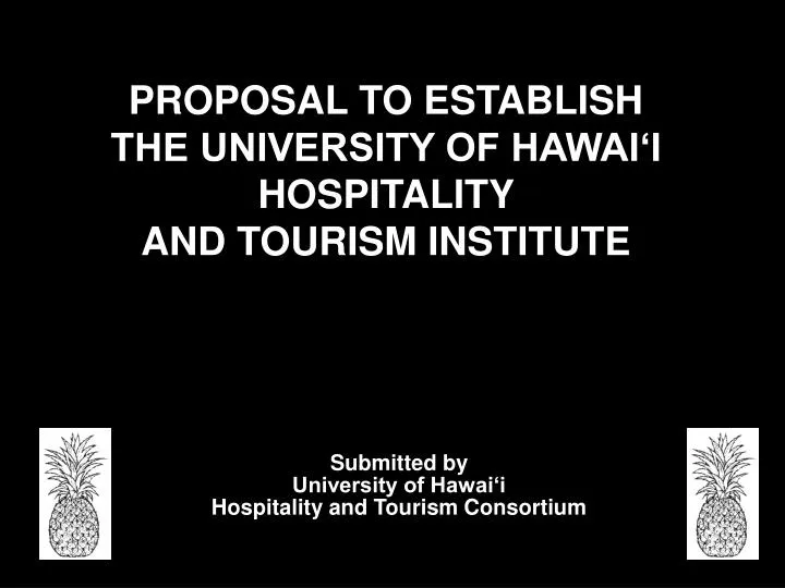 proposal to establish the university of hawai i hospitality and tourism institute
