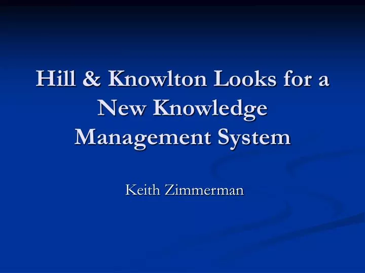 hill knowlton looks for a new knowledge management system