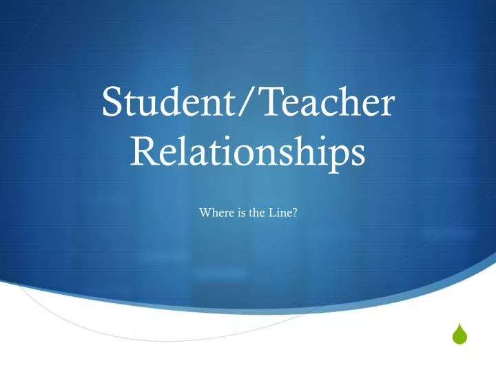 student teacher relationships