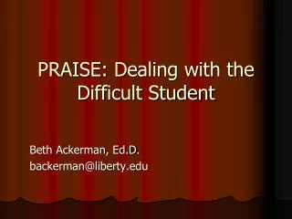 PRAISE: Dealing with the Difficult Student