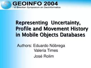 Representing Uncertainty, Profile and Movement History in Mobile Objects Databases