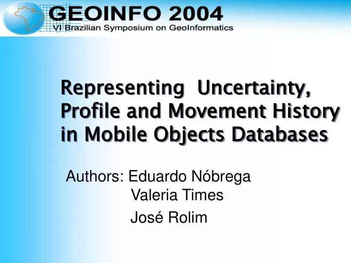 representing uncertainty profile and movement history in mobile objects databases