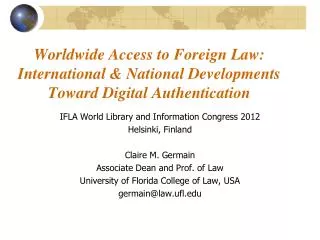 IFLA World Library and Information Congress 2012 Helsinki, Finland Claire M. Germain