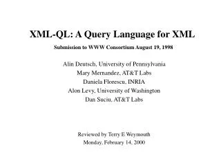 XML-QL: A Query Language for XML Submission to WWW Consortium August 19, 1998