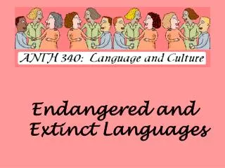 Endangered and Extinct Languages