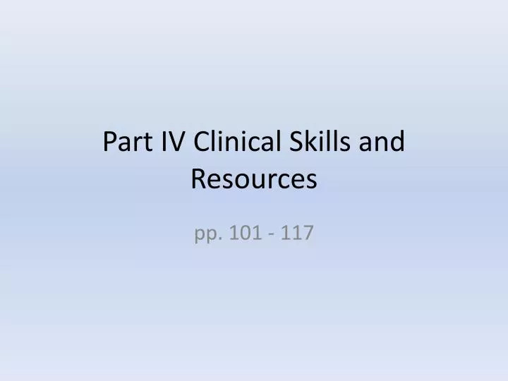 part iv clinical skills and resources