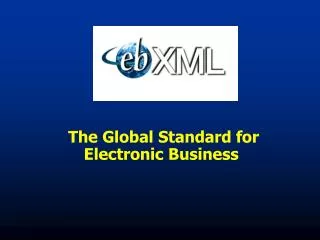 The Global Standard for Electronic Business