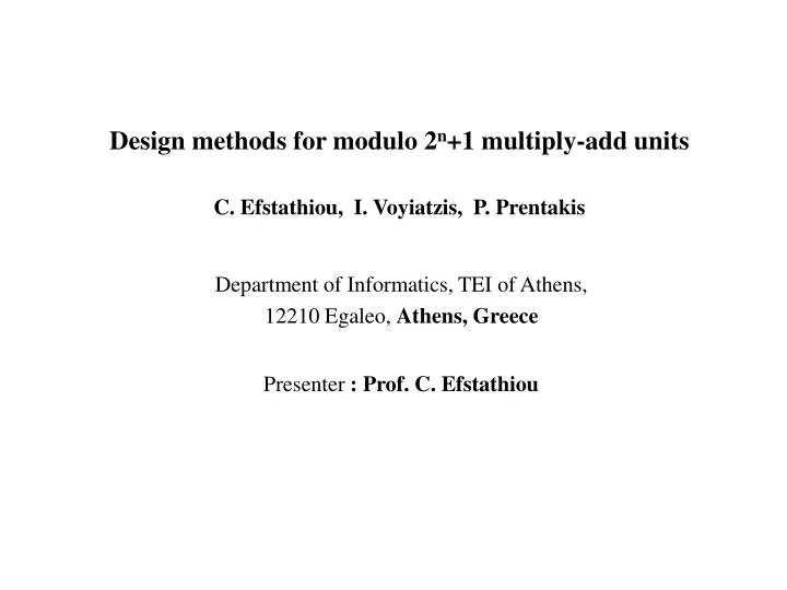 design methods for modulo 2 n 1 multiply add units c efstathiou i voyiatzis p prentakis