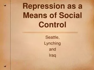 Repression as a Means of Social Control