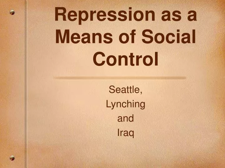 repression as a means of social control