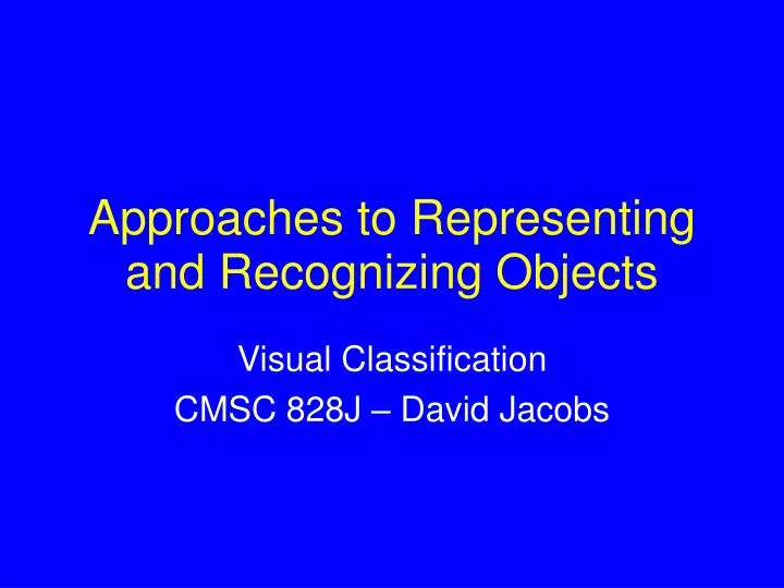 approaches to representing and recognizing objects