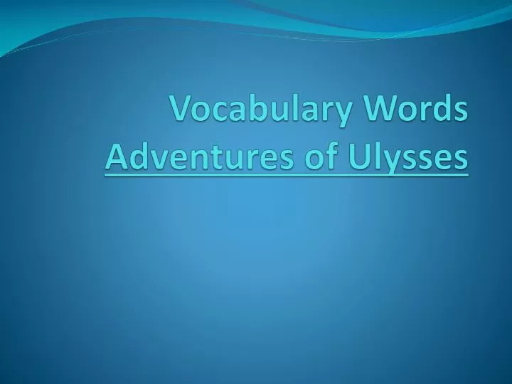 vocabulary words adventures of ulysses