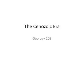 The Cenozoic Era
