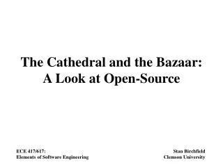 The Cathedral and the Bazaar: A Look at Open-Source