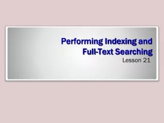 Performing Indexing and Full-Text Searching