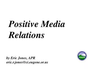 Positive Media Relations