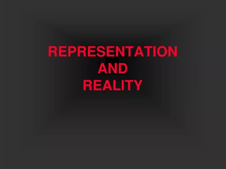 representation and reality