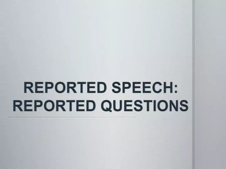 reported speech reported questions